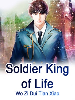 cover image of Soldier King of Life